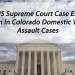 2016 US Supreme Court Case Expands Gun Ban In Colorado Domestic Violence Assault Cases 1