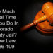 How Much Actual Time Will You Do In Colorado County Jail - A New Law 17-26-109.